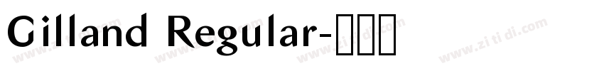 Gilland Regular字体转换 Gilland Regular字体转换